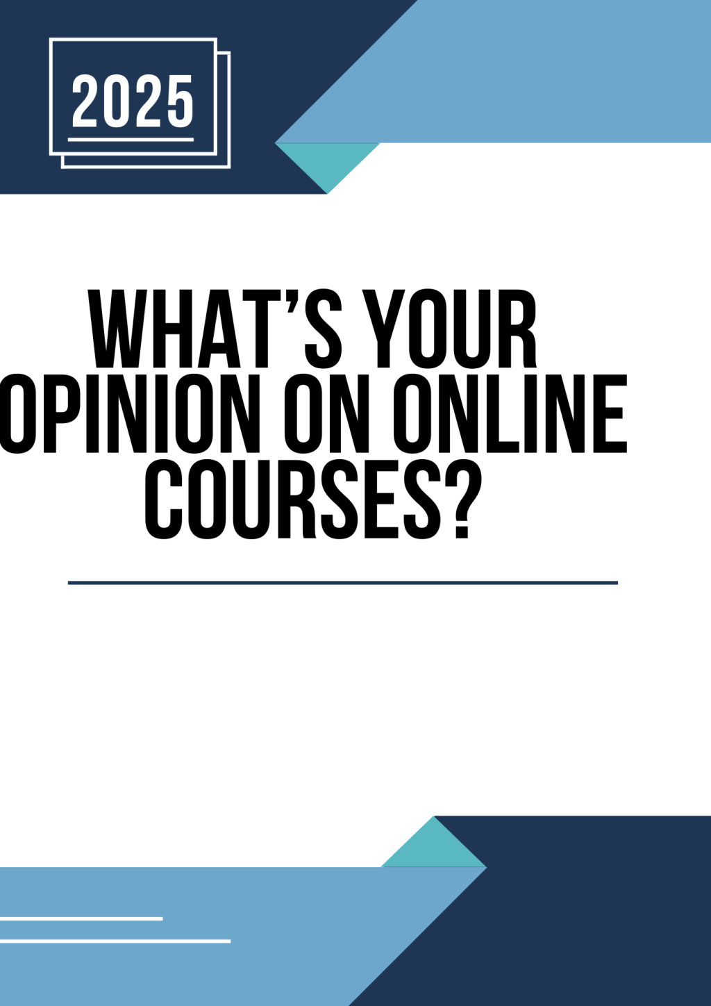 Your Opinion on Online Courses