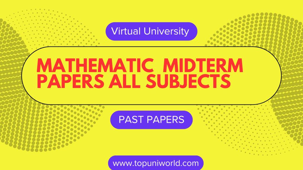 MATHEMATIC papers All Subjects-Virtual University
